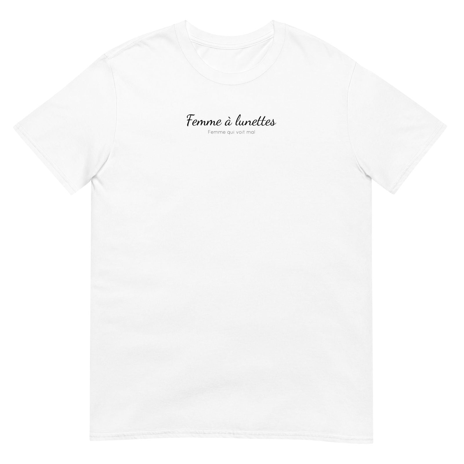 T-shirt unisexe Femme à lunettes femme qui voit mal - Sedurro