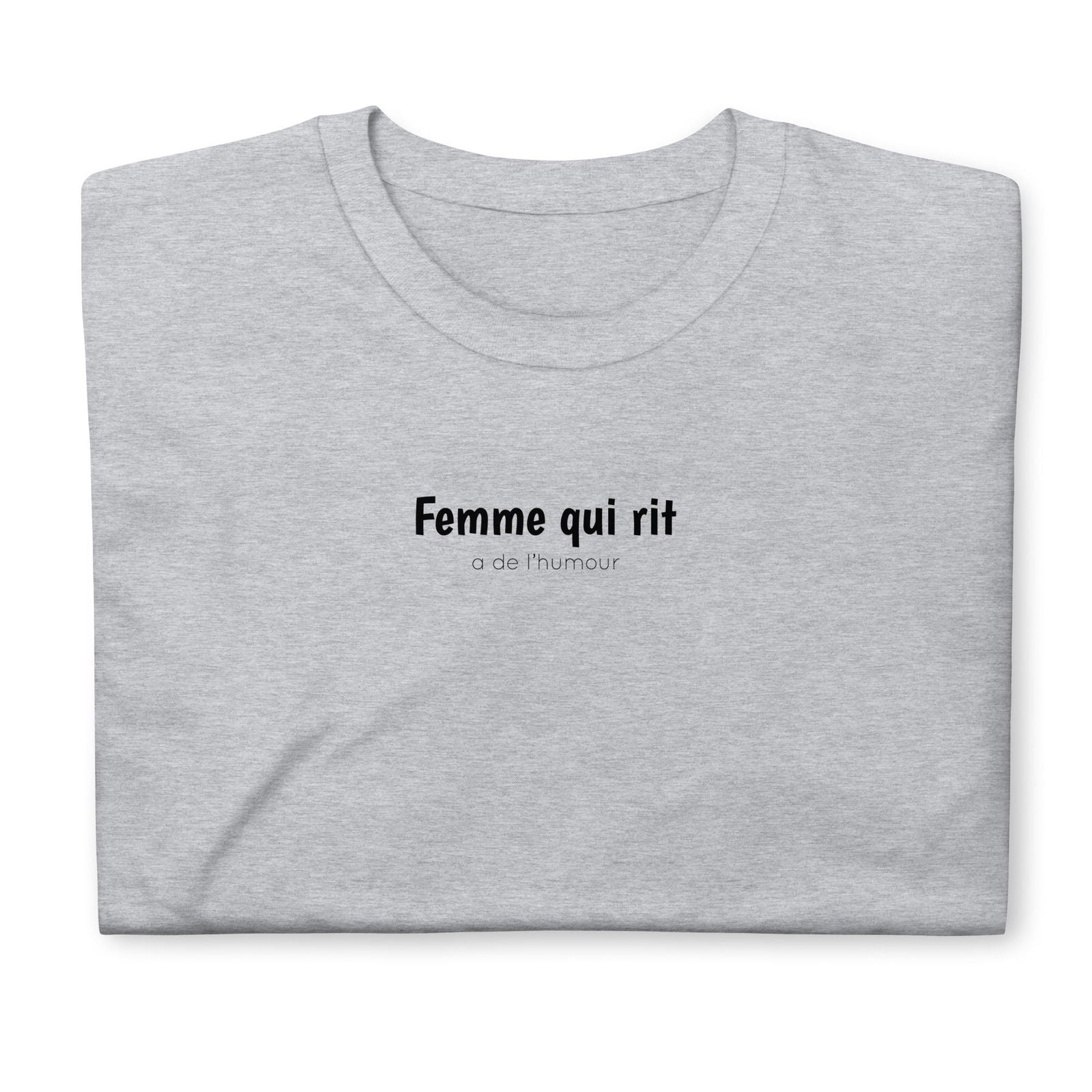 T-shirt unisexe Femme qui rit a de l'humour - Sedurro