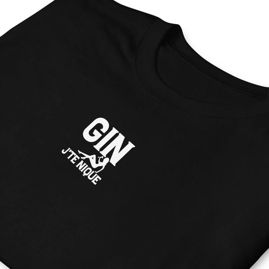 T-shirt unisexe Gin j'te nique - Sedurro