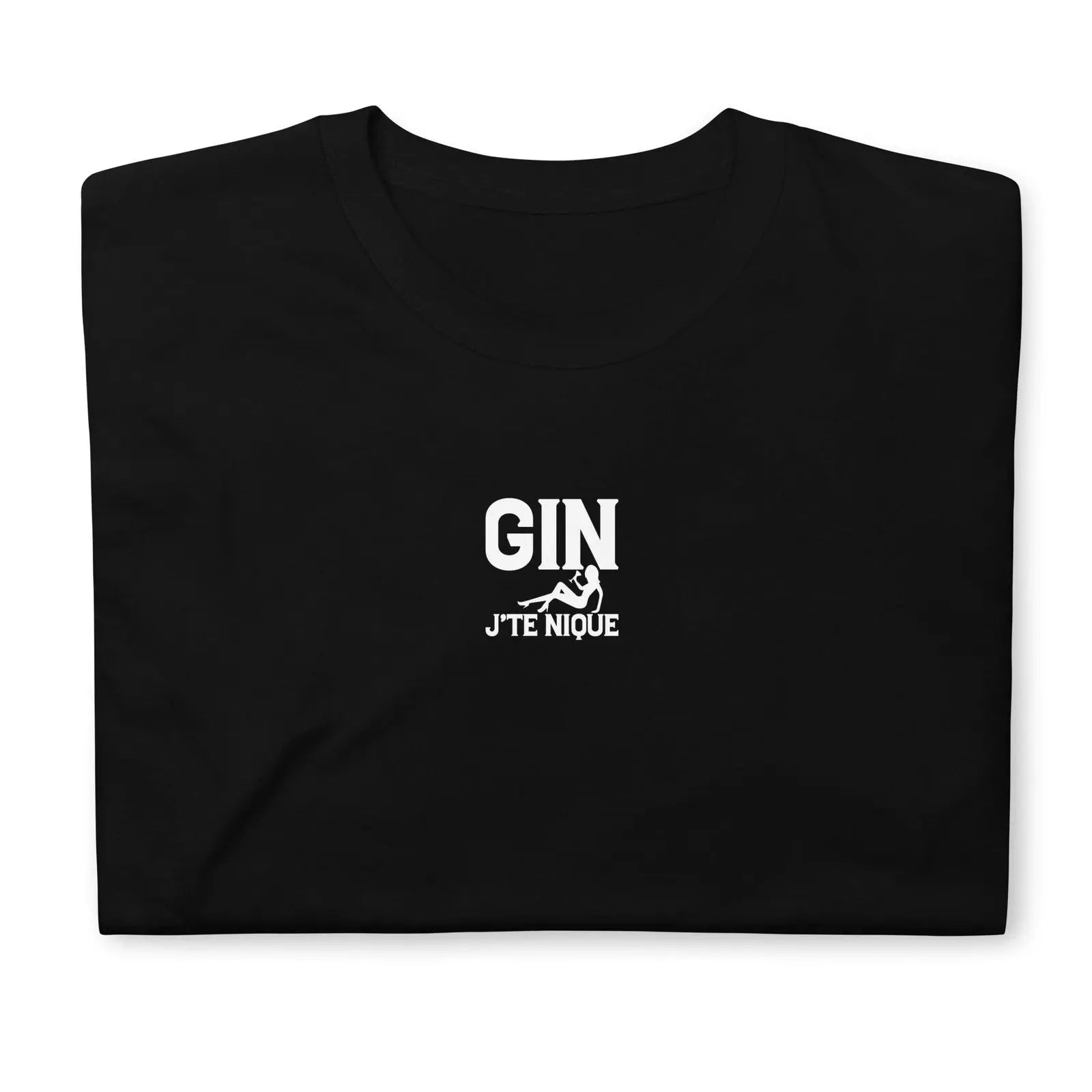 T-shirt unisexe Gin j'te nique - Sedurro