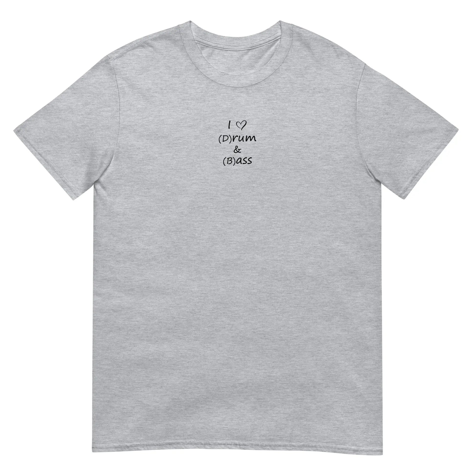 T-shirt unisexe I love (d)rum and (b)ass Gris Sport - Sedurro