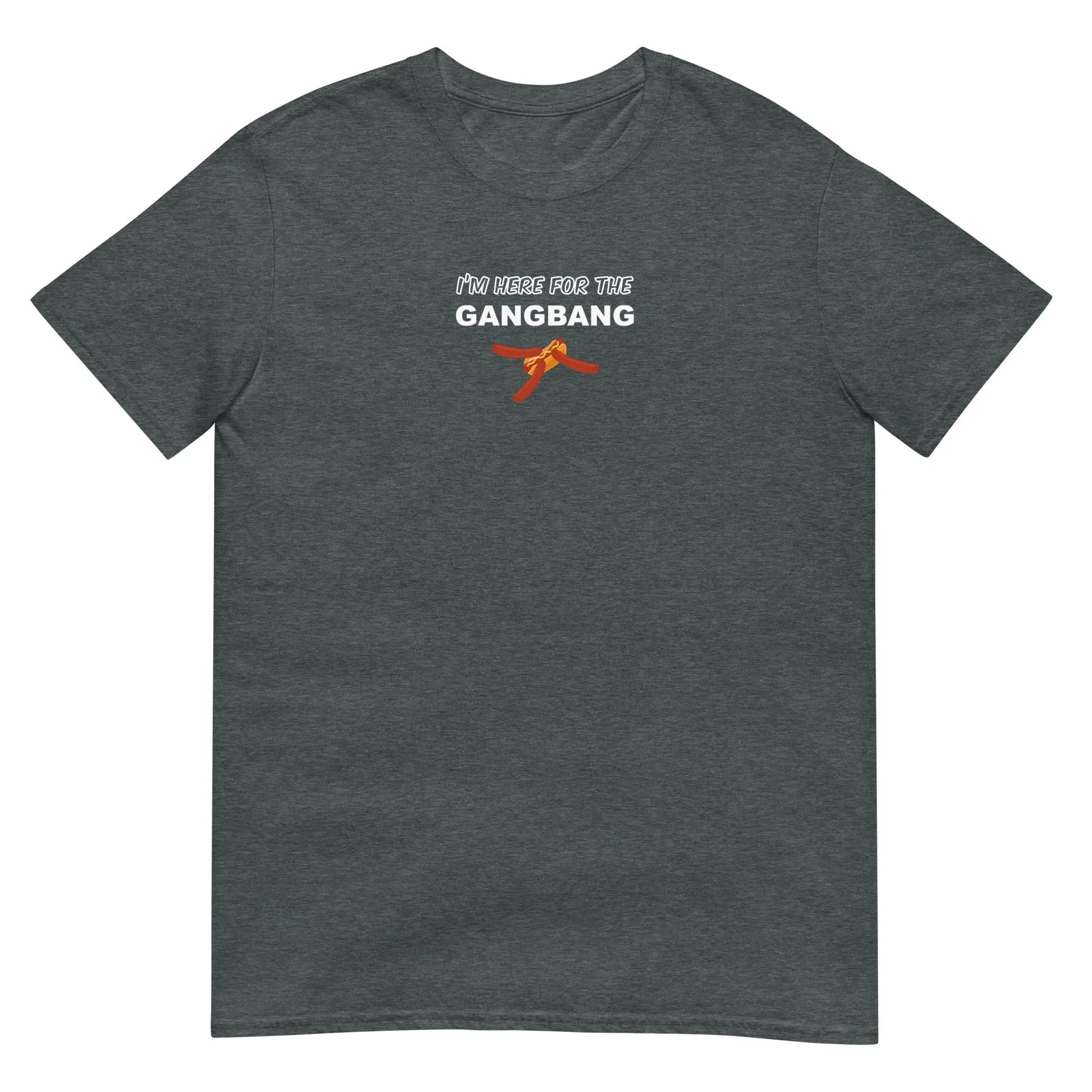 T-shirt unisexe I'm here for the gangbang - Sedurro