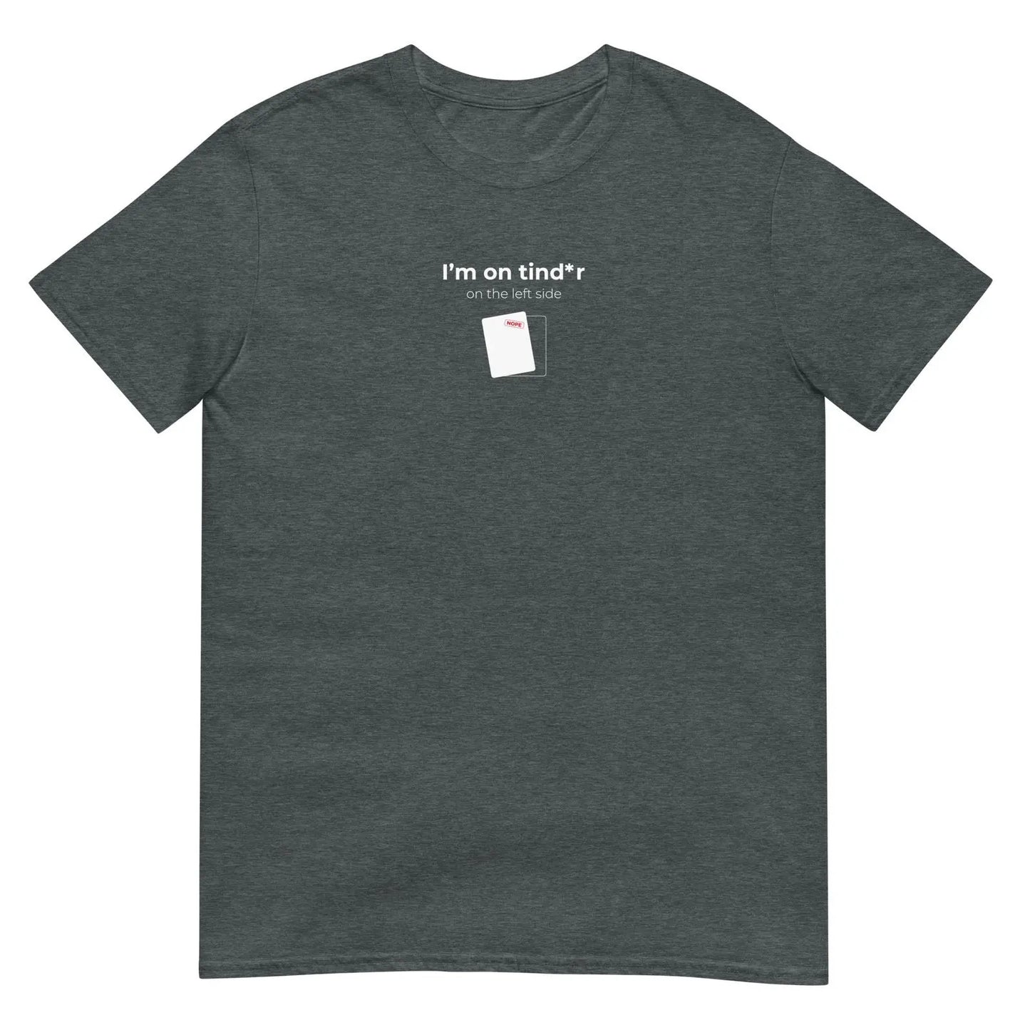 T-shirt unisexe I'm on tind*r on the left side Gris Foncé Chiné - Sedurro
