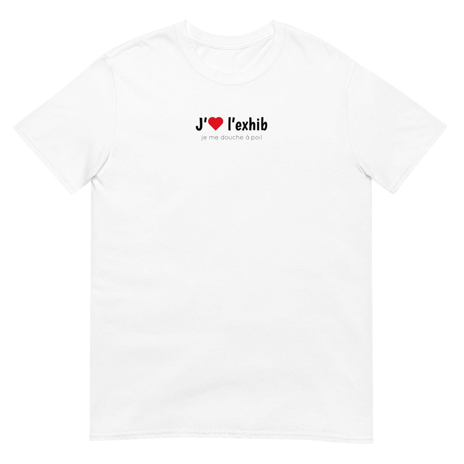 T-shirt unisexe J'aime l'exhib je me douche à poil - Sedurro