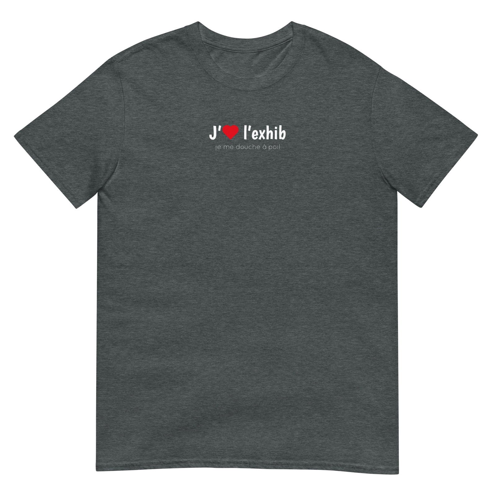 T-shirt unisexe J'aime l'exhib je me douche à poil - Sedurro