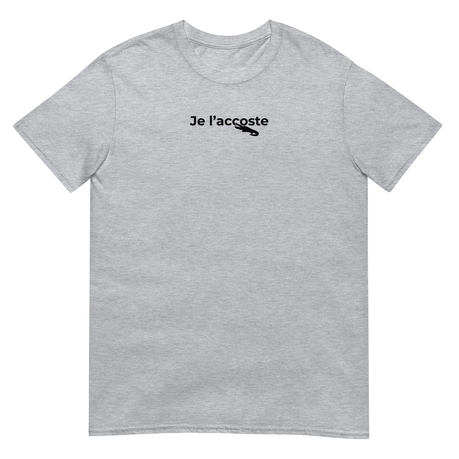 T-shirt unisexe Je l'accoste Gris Sport - Sedurro