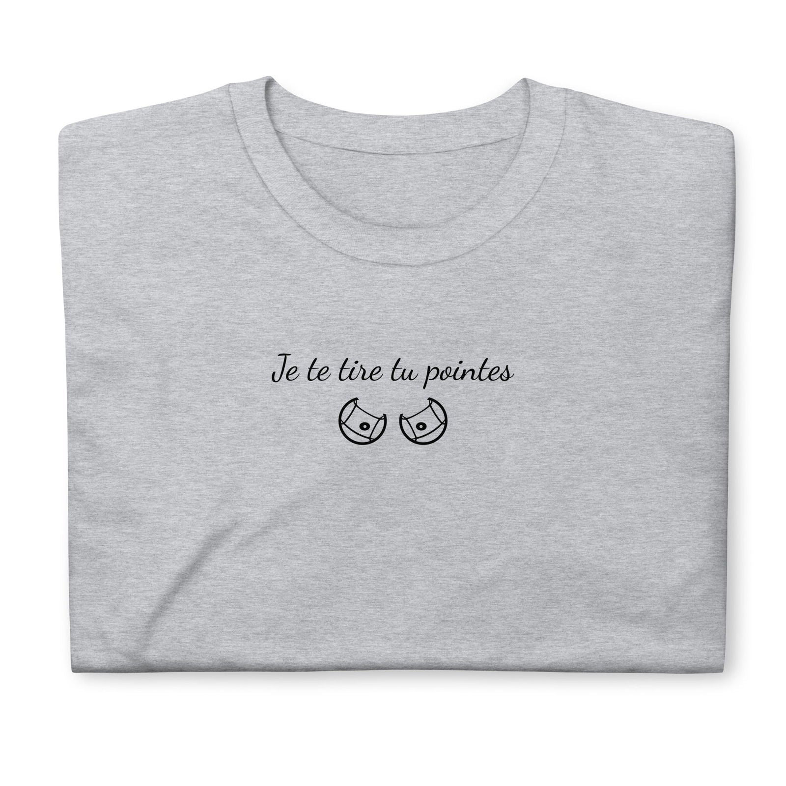 T-shirt unisexe Je te tire tu pointes - Sedurro