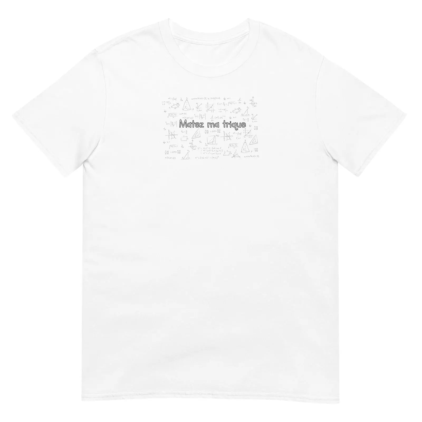 T-shirt unisexe Matez ma trique Blanc - Sedurro