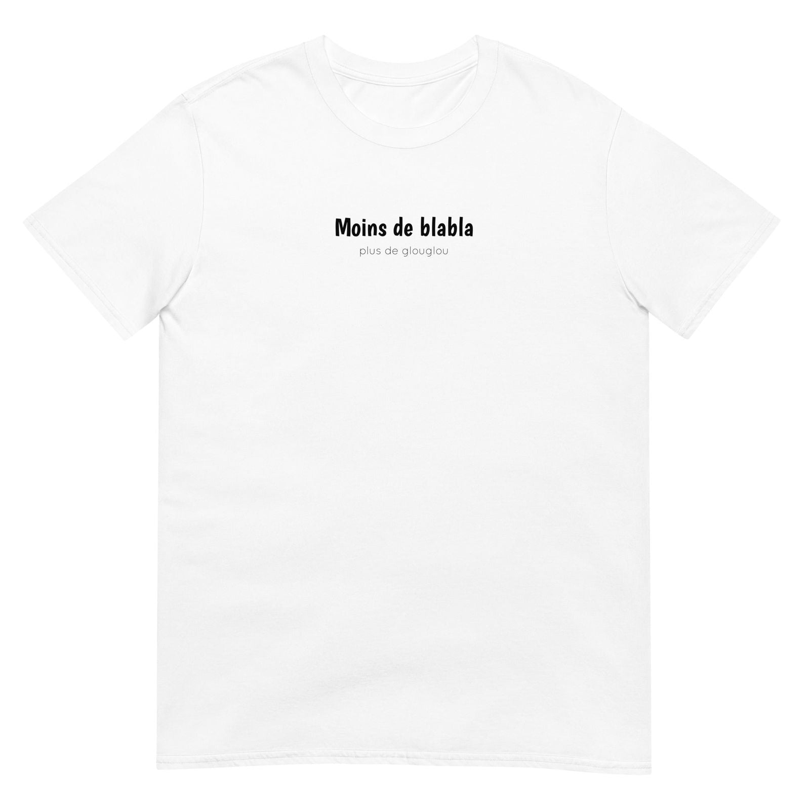 T-shirt unisexe Moins de blabla plus de glouglou Blanc - Sedurro