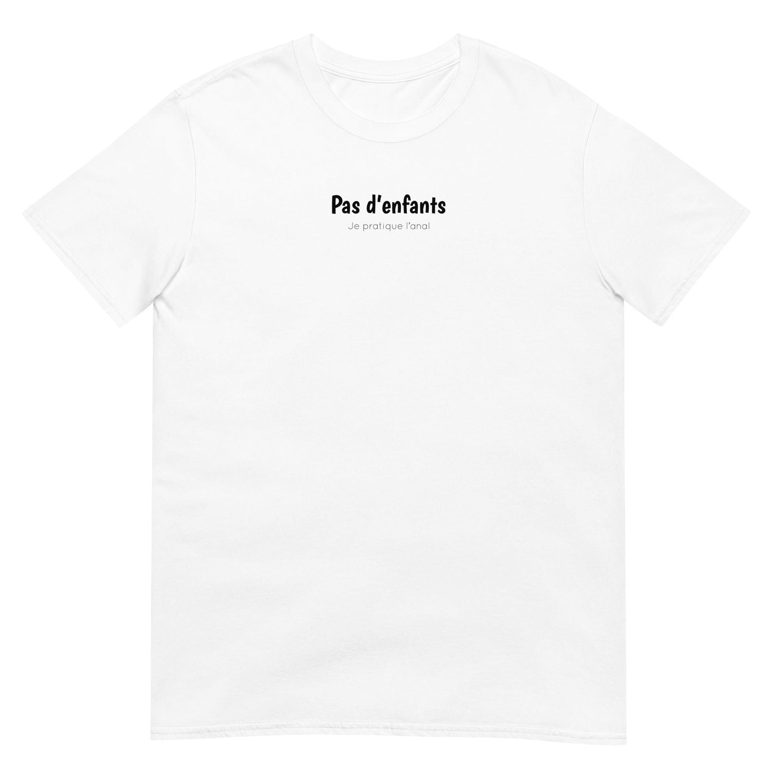 T-shirt unisexe Pas d'enfants je pratique l'anal Blanc - Sedurro
