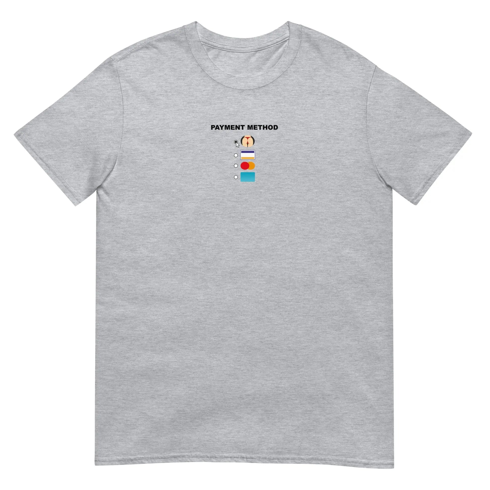 T-shirt unisexe Payment method butt Gris Sport - Sedurro