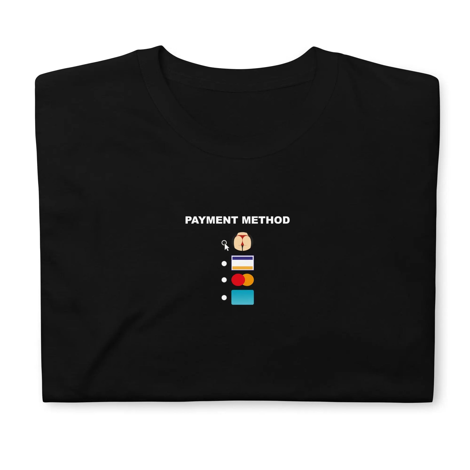 T-shirt unisexe Payment method butt - Sedurro