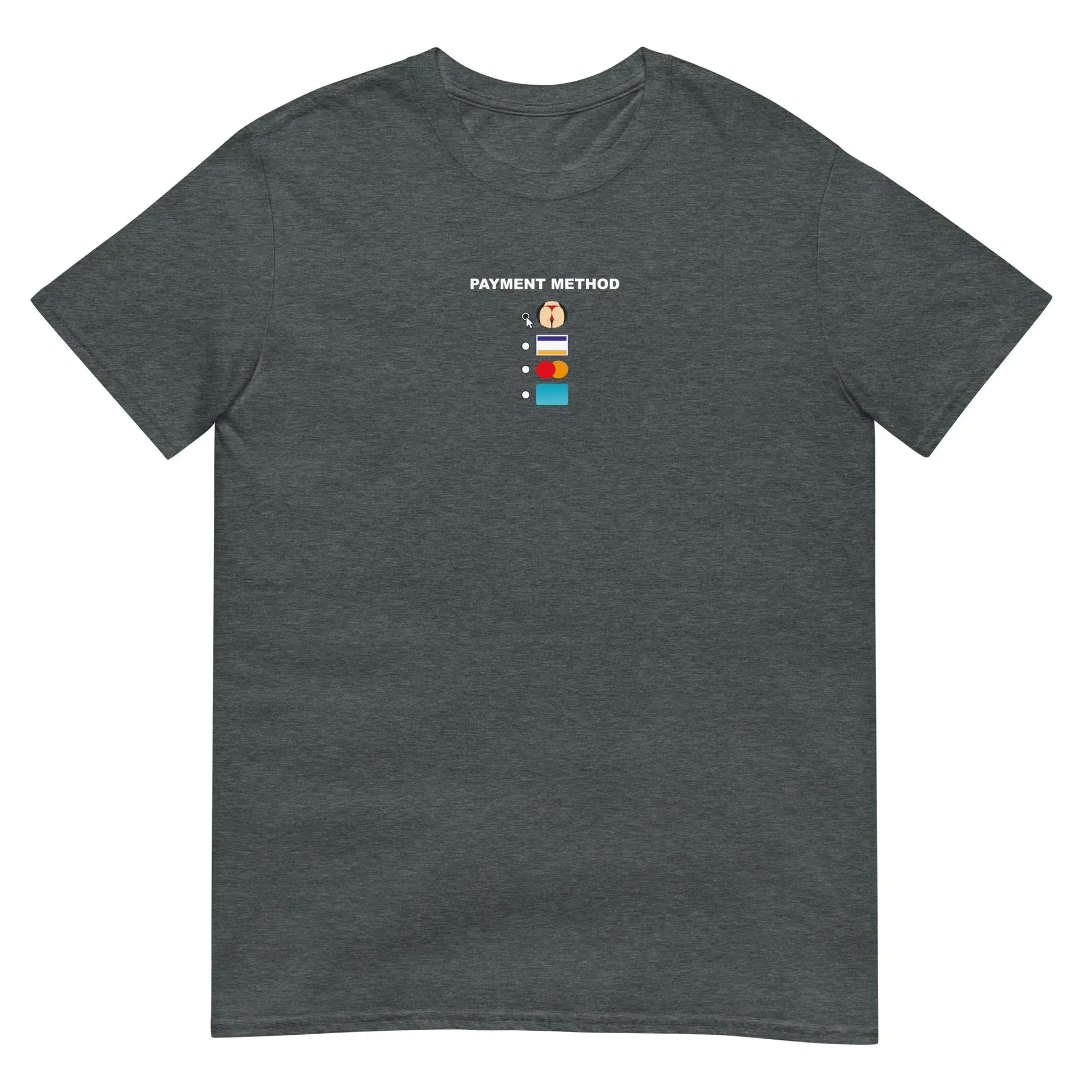 T-shirt unisexe Payment method butt Gris Foncé Chiné - Sedurro