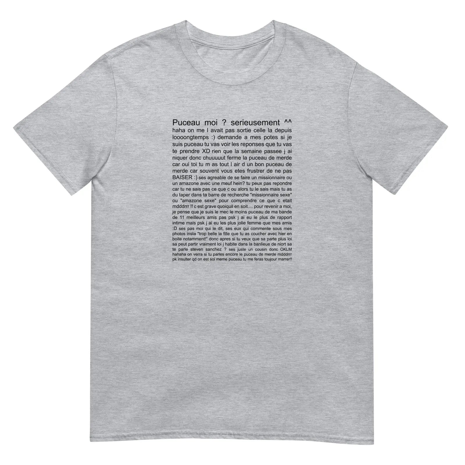 T-shirt unisexe Puceau moi on me l'avait pas sorti depuis longtemps Gris Sport - Sedurro