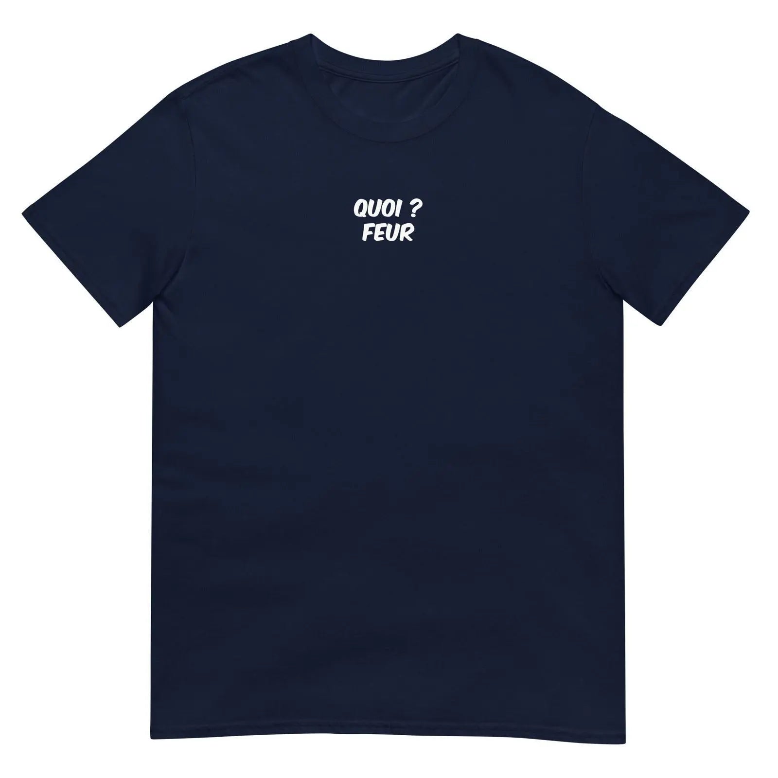 T-shirt unisexe Quoi feur Bleu Marine - Sedurro