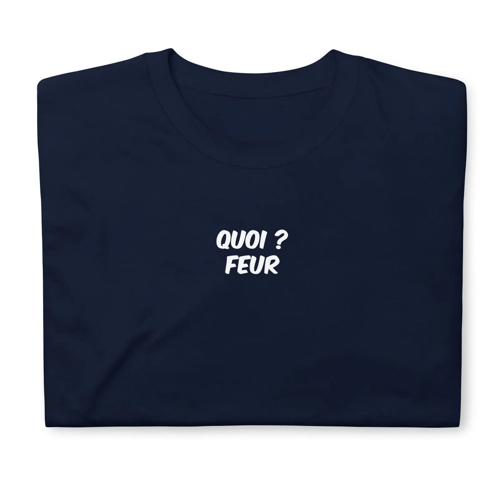 T-shirt unisexe Quoi feur - Sedurro