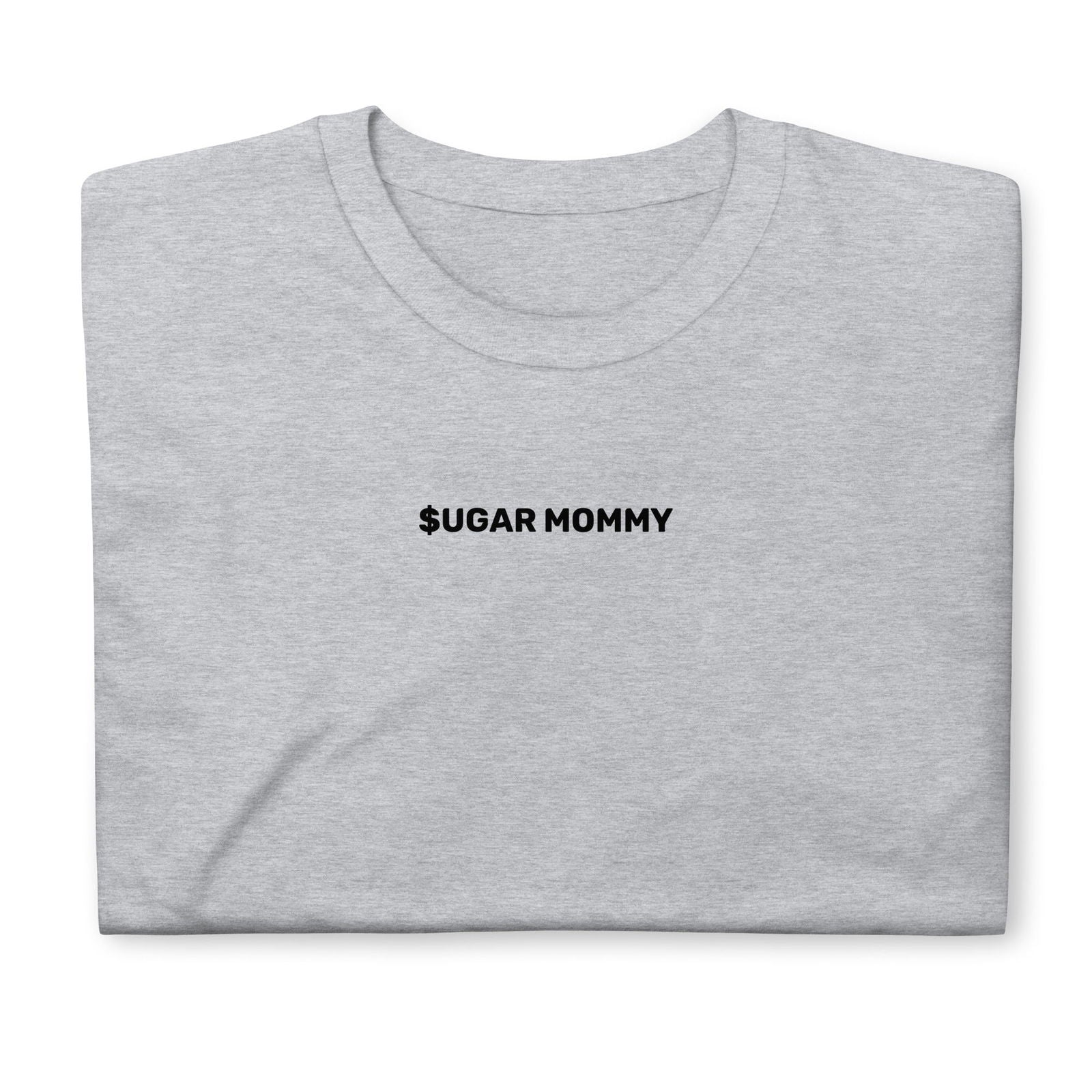 T-shirt unisexe Sugar mommy - Sedurro
