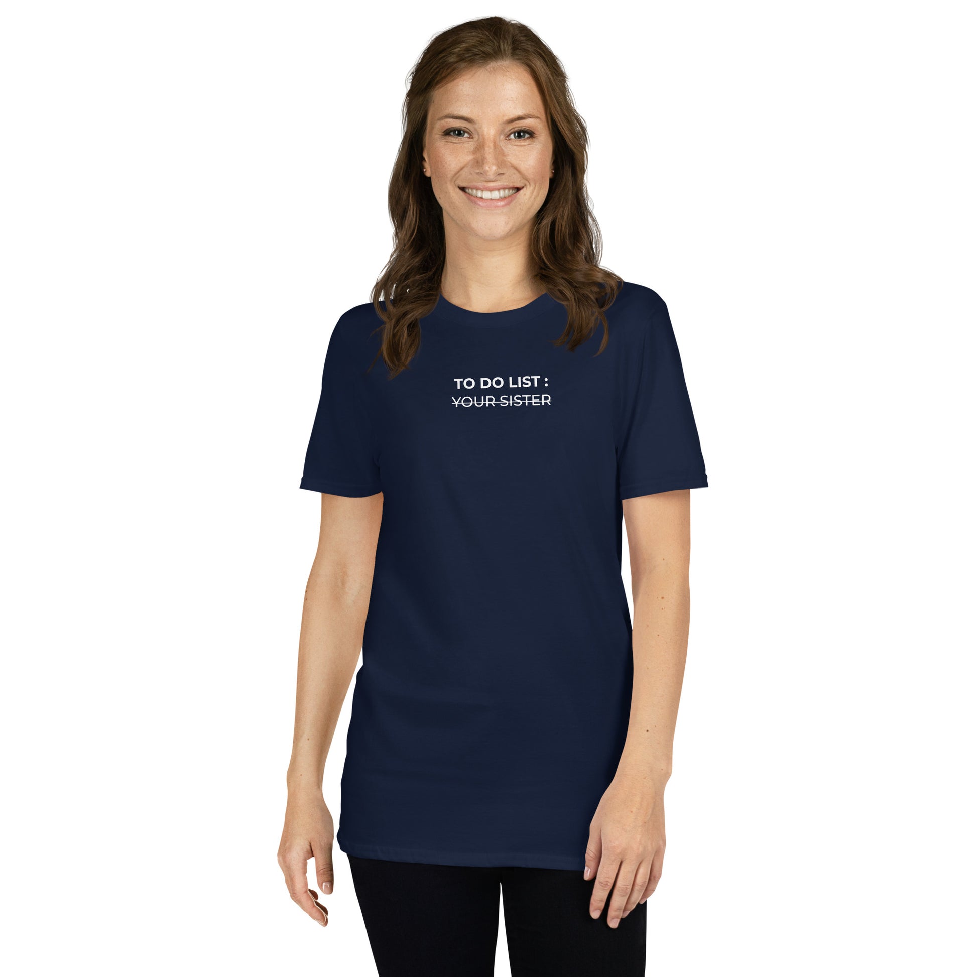 T-shirt unisexe To do list your sister - Sedurro
