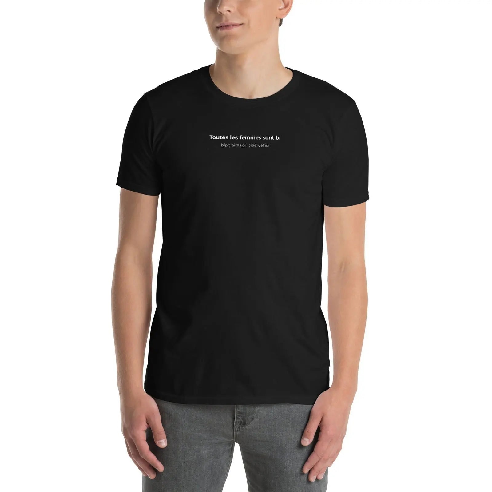 T-shirt unisexe Toutes les femmes sont bi bipolaires ou bisexuelles - Sedurro