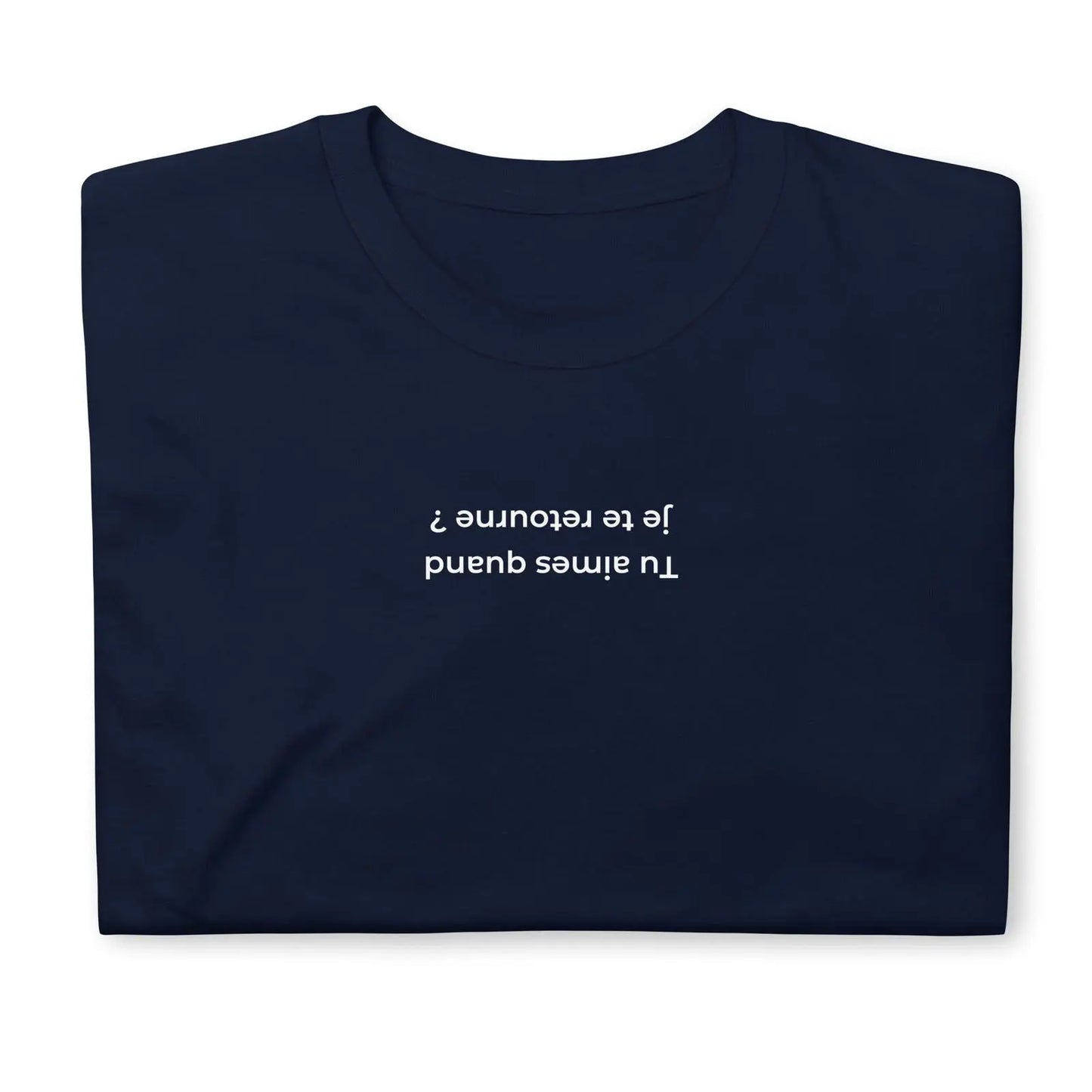 T-shirt unisexe Tu aimes quand je te retourne - Sedurro