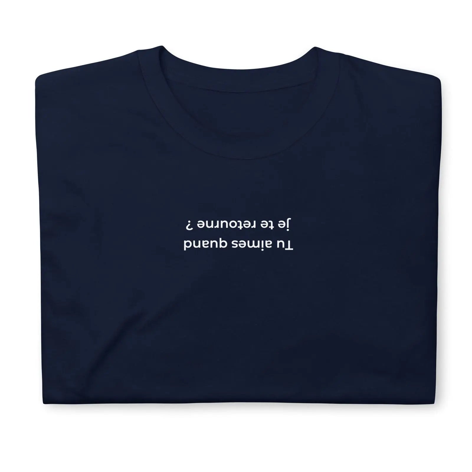 T-shirt unisexe Tu aimes quand je te retourne - Sedurro