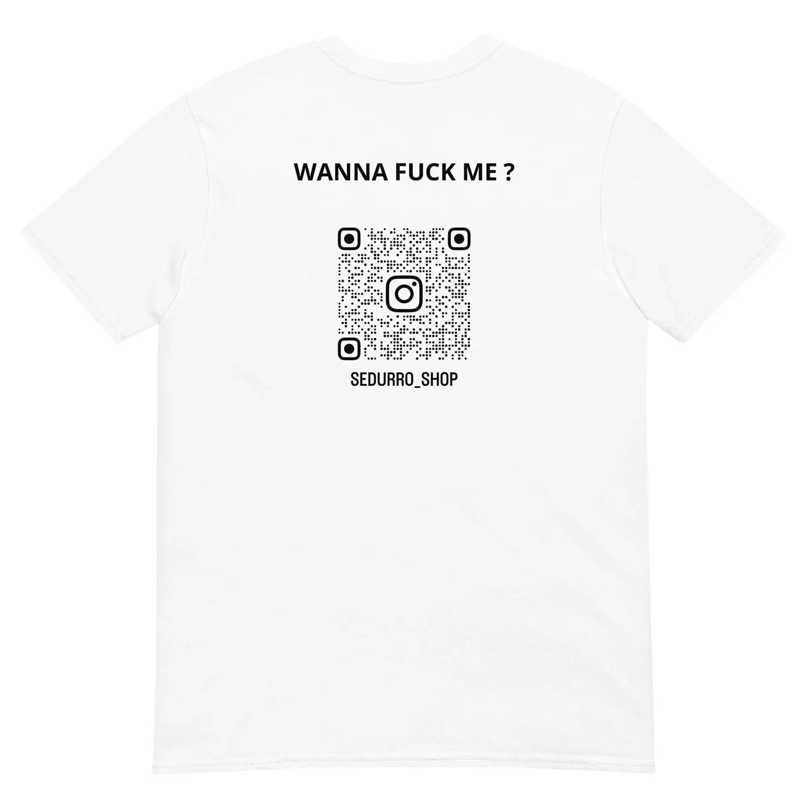 T-shirt unisexe personnalisable QR code Instagram dos - Wanna fuck me - clair - Sedurro