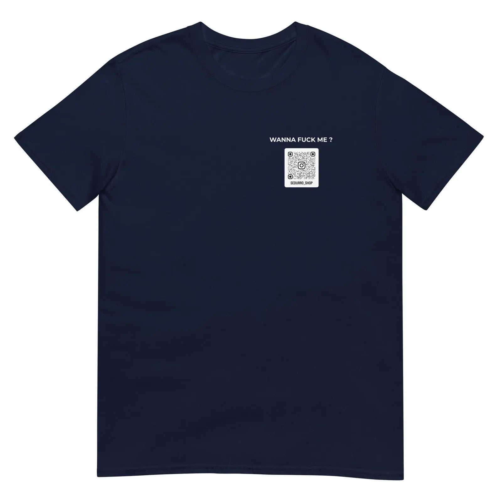 T-shirt unisexe personnalisable QR code Instagram poitrine - Wanna fuck me - foncé Bleu Marine - Sedurro