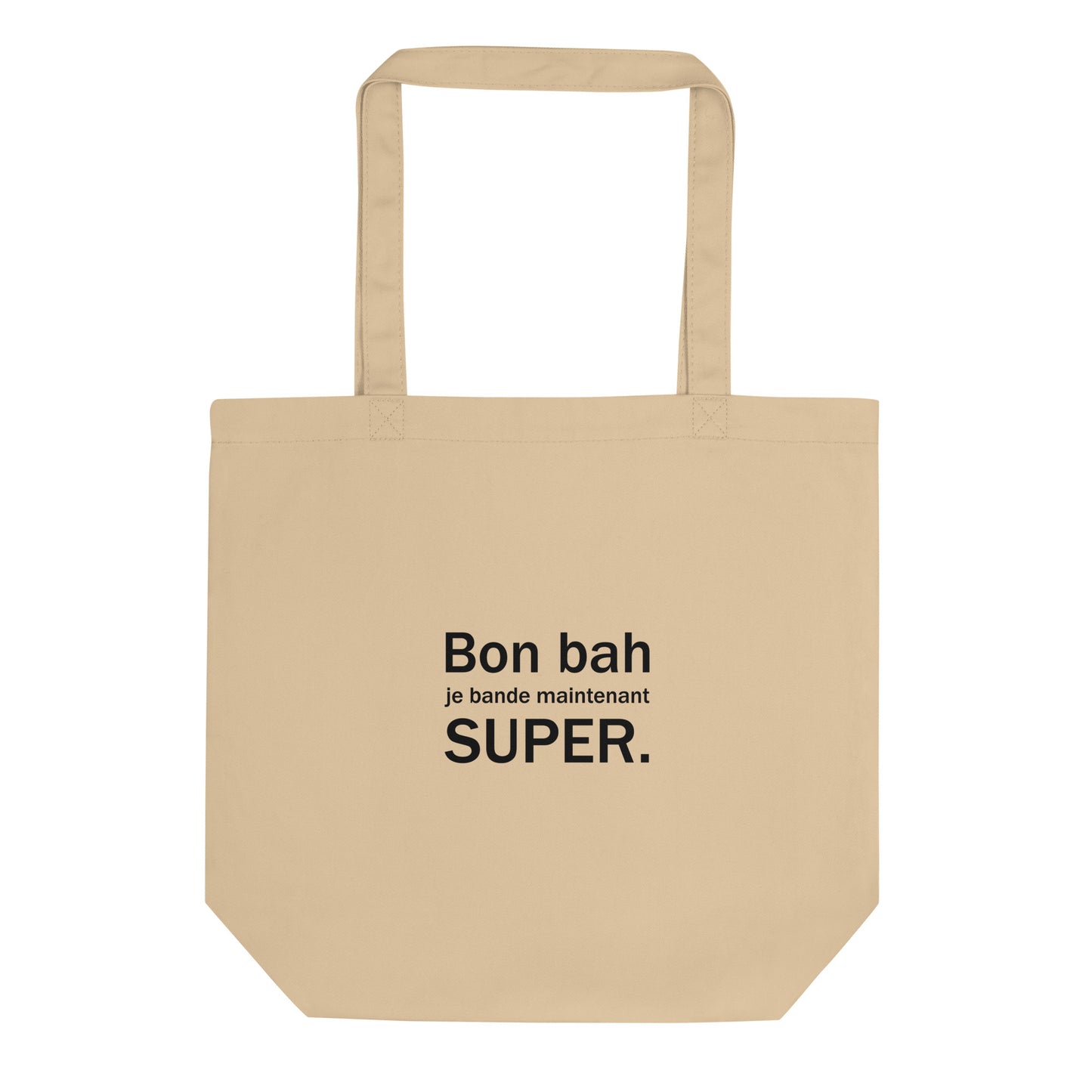 Tote bag bio Bon bah je bande maintenant super Oyster - Sedurro