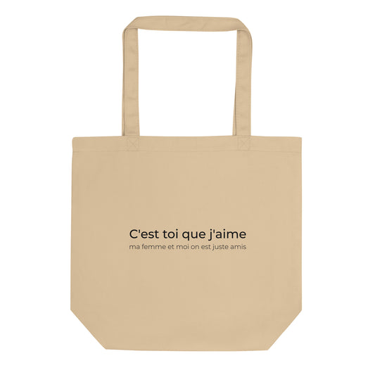 Tote bag bio C'est toi que j'aime ma femme et moi on est juste amis Oyster - Sedurro