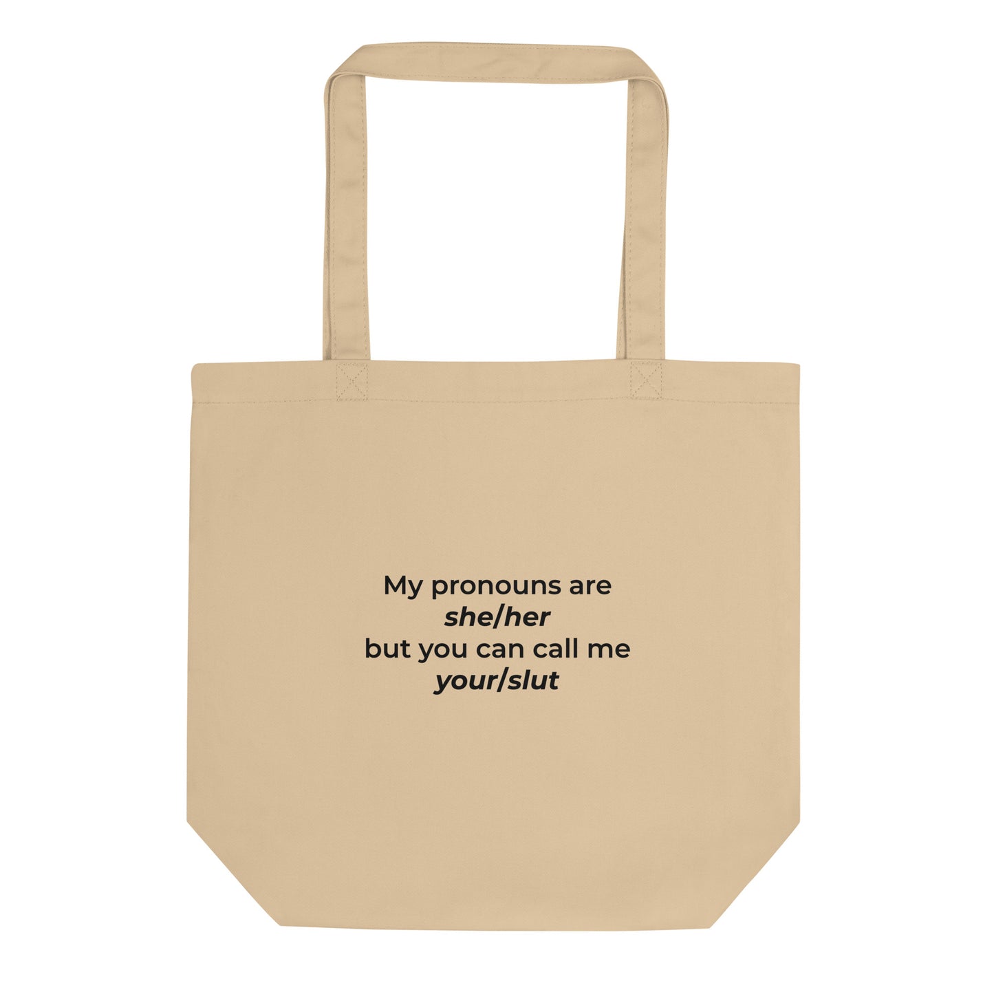 Tote bag bio My pronouns are she/her but you can call me your/slut Oyster - Sedurro