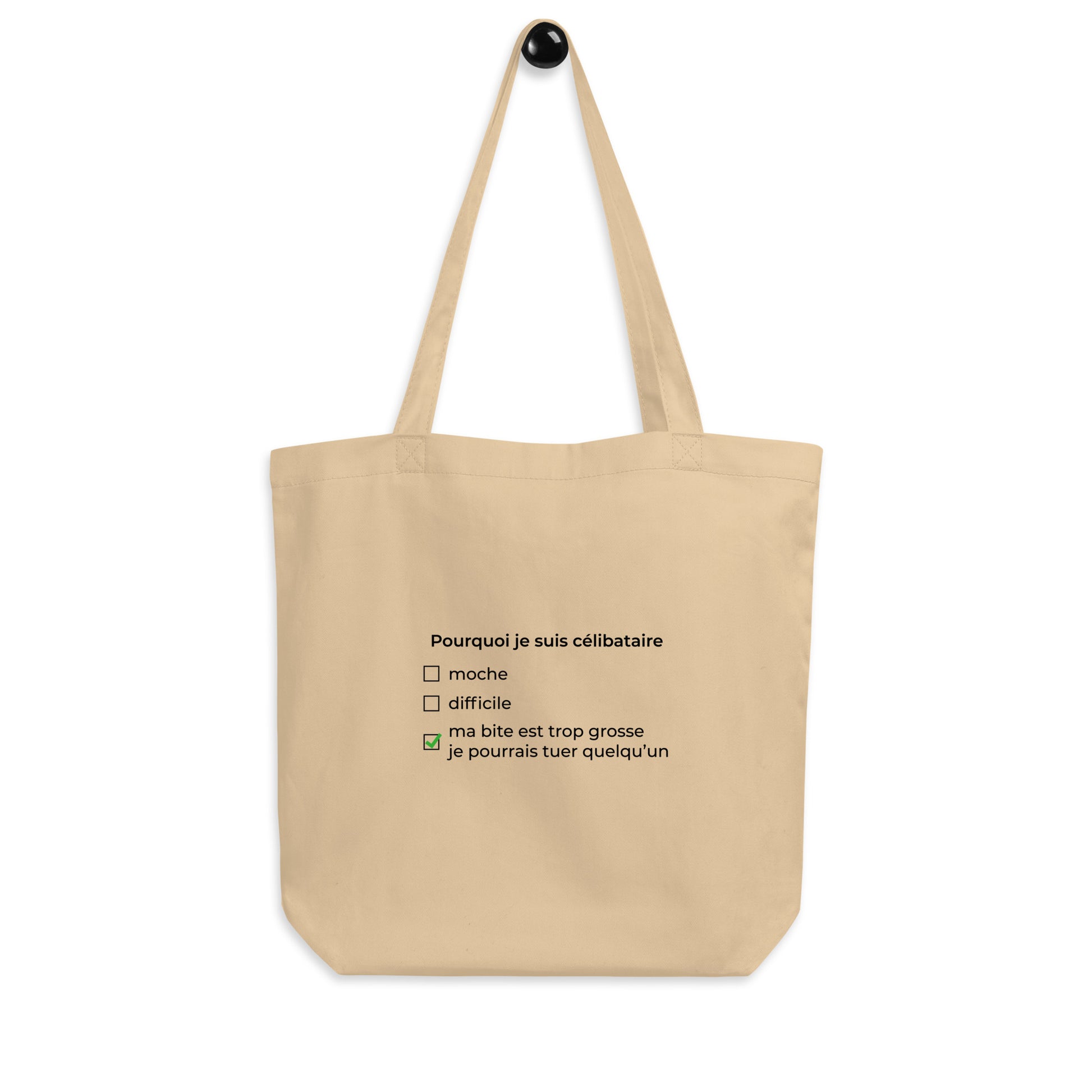 Tote bag bio Pourquoi je suis célibataire ma bite est trop grosse - Sedurro