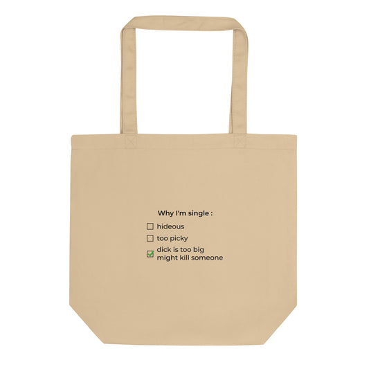 Tote bag bio Why I'm single dick is too big Oyster - Sedurro