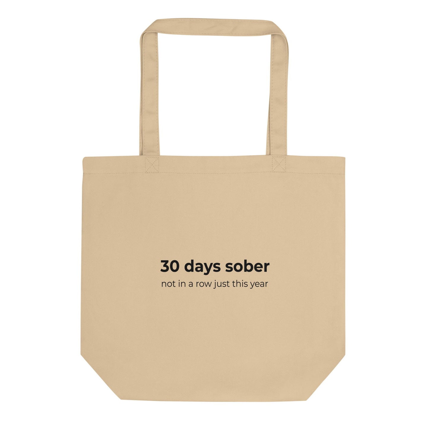 Tote bag bio 30 days sober not in a row just this year Oyster - Sedurro