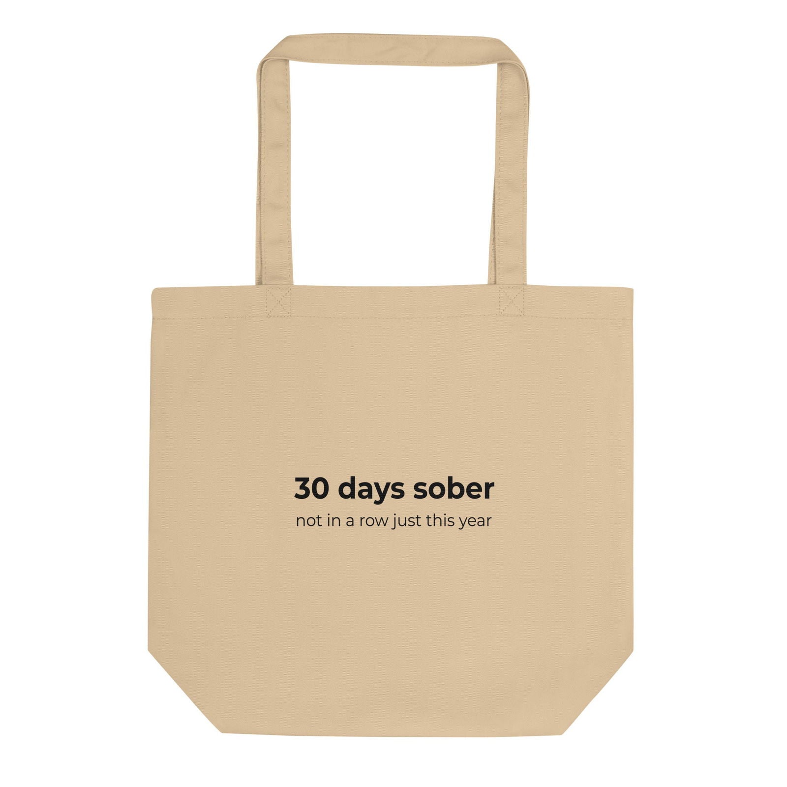 Tote bag bio 30 days sober not in a row just this year Oyster - Sedurro