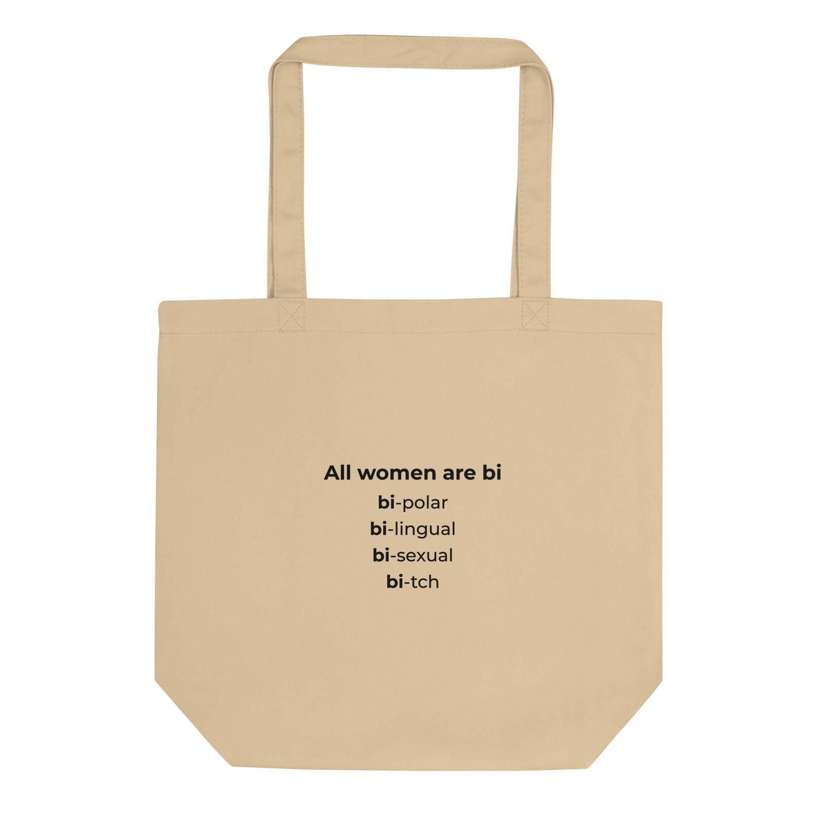 Tote bag bio All women are bi bi-polar bi-lingual bi-sexual bi-tch Oyster - Sedurro