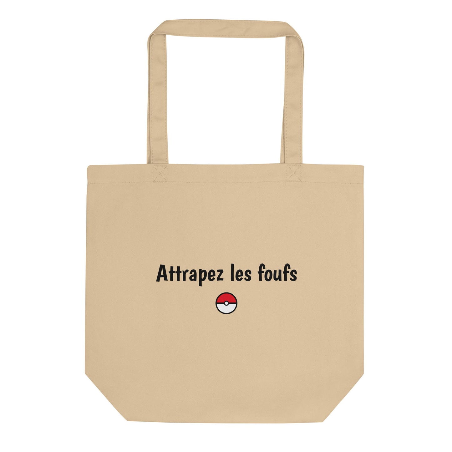 Tote bag bio Attrapez les foufs Oyster - Sedurro