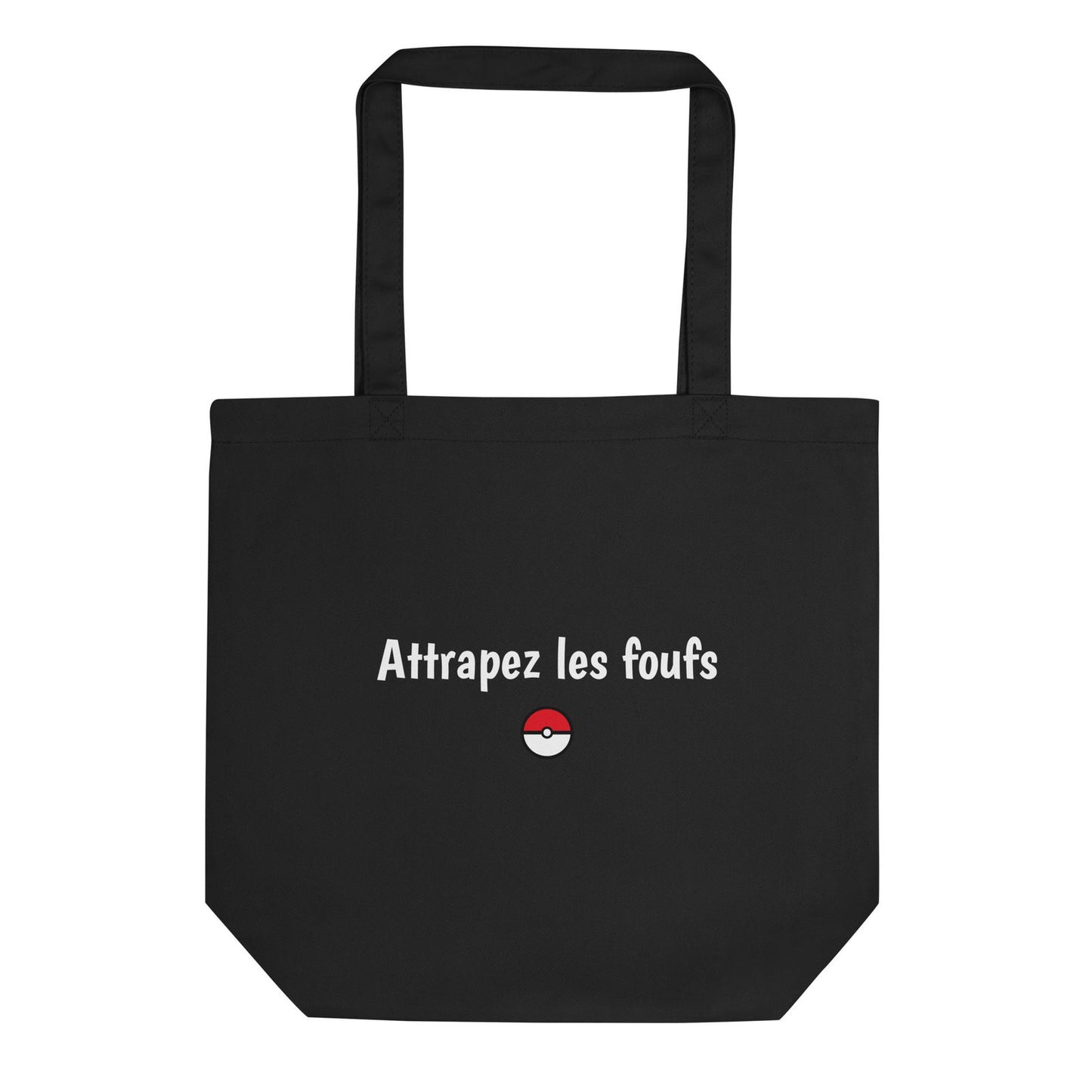 Tote bag bio Attrapez les foufs Noir - Sedurro