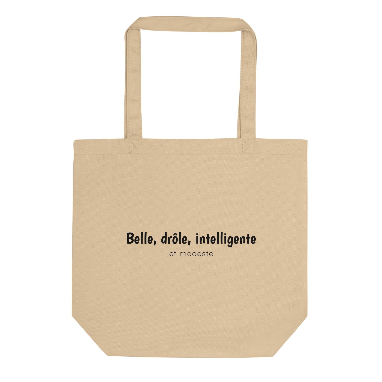 Tote bag bio Belle drôle intelligente et modeste Oyster - Sedurro