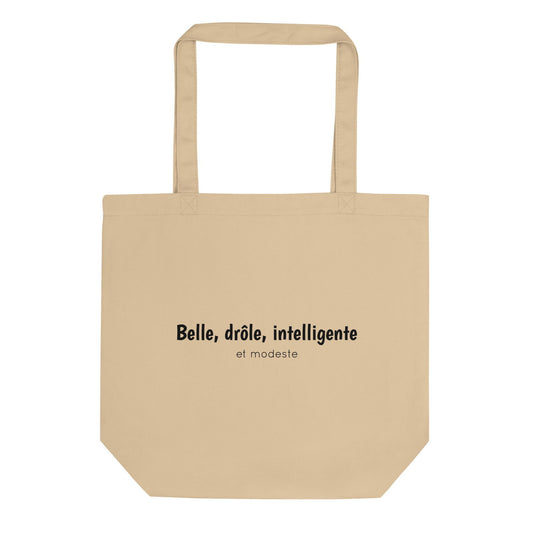 Tote bag bio Belle drôle intelligente et modeste Oyster - Sedurro