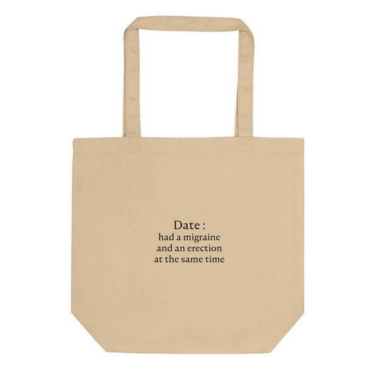 Tote bag bio Date had a migraine and an erection at the same time Oyster - Sedurro