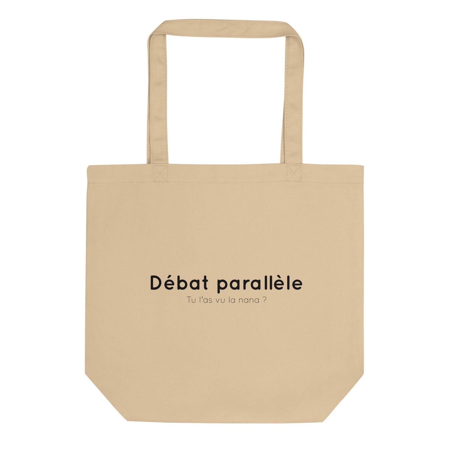 Tote bag bio Débat parallèle tu l'as vu la nana Oyster - Sedurro
