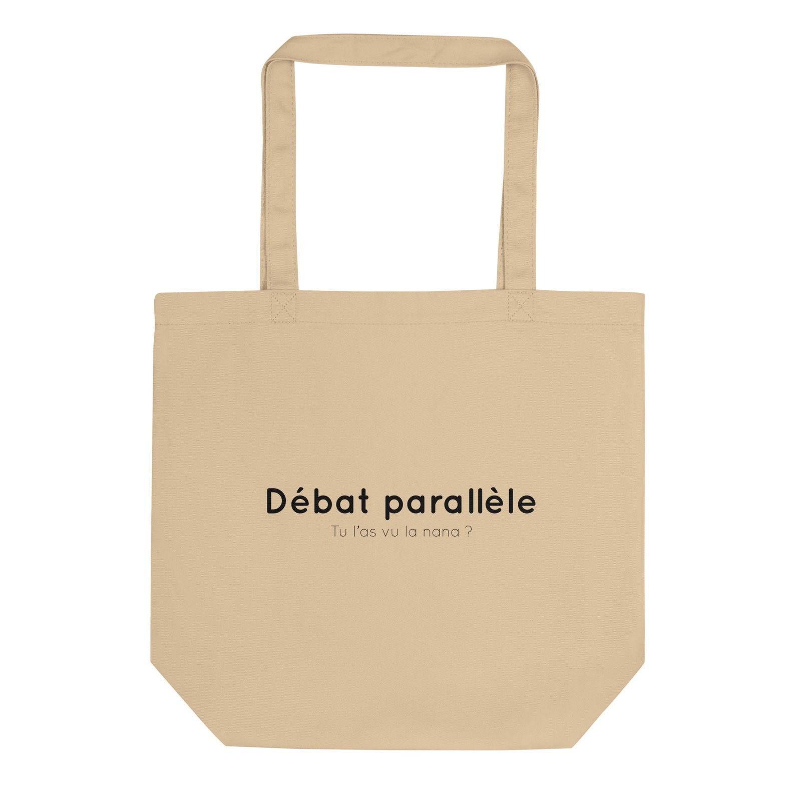 Tote bag bio Débat parallèle tu l'as vu la nana Oyster - Sedurro