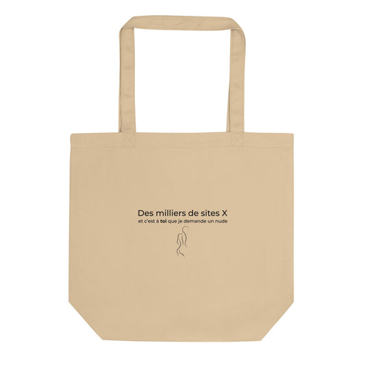 Tote bag bio Des milliers de sites X et c’est à toi que je demande un nude Oyster - Sedurro