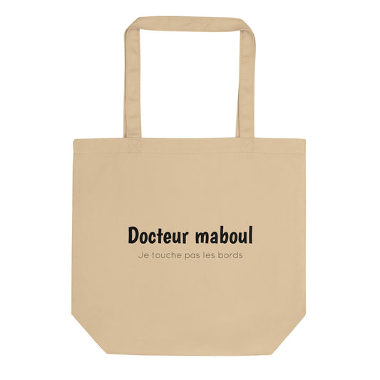Tote bag bio Docteur maboul je touche pas les bords Oyster - Sedurro