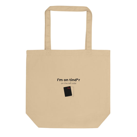 Tote bag bio I'm on tind*r on the left side Oyster - Sedurro