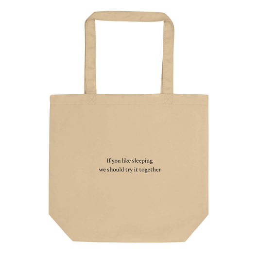 Tote bag bio If you like sleeping we should try it together Oyster - Sedurro