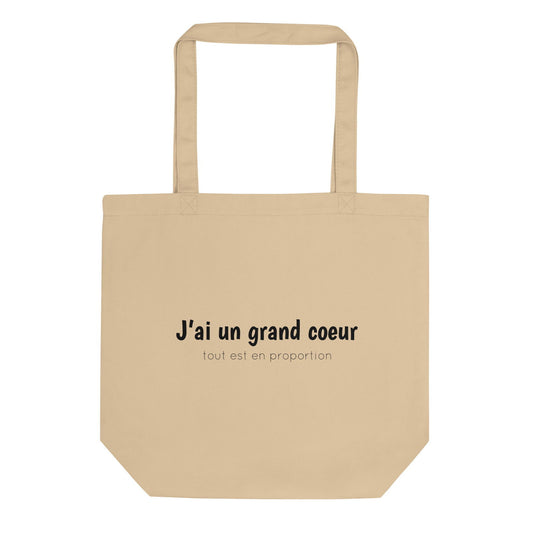 Tote bag bio J'ai un grand coeur tout est en proportion Oyster - Sedurro