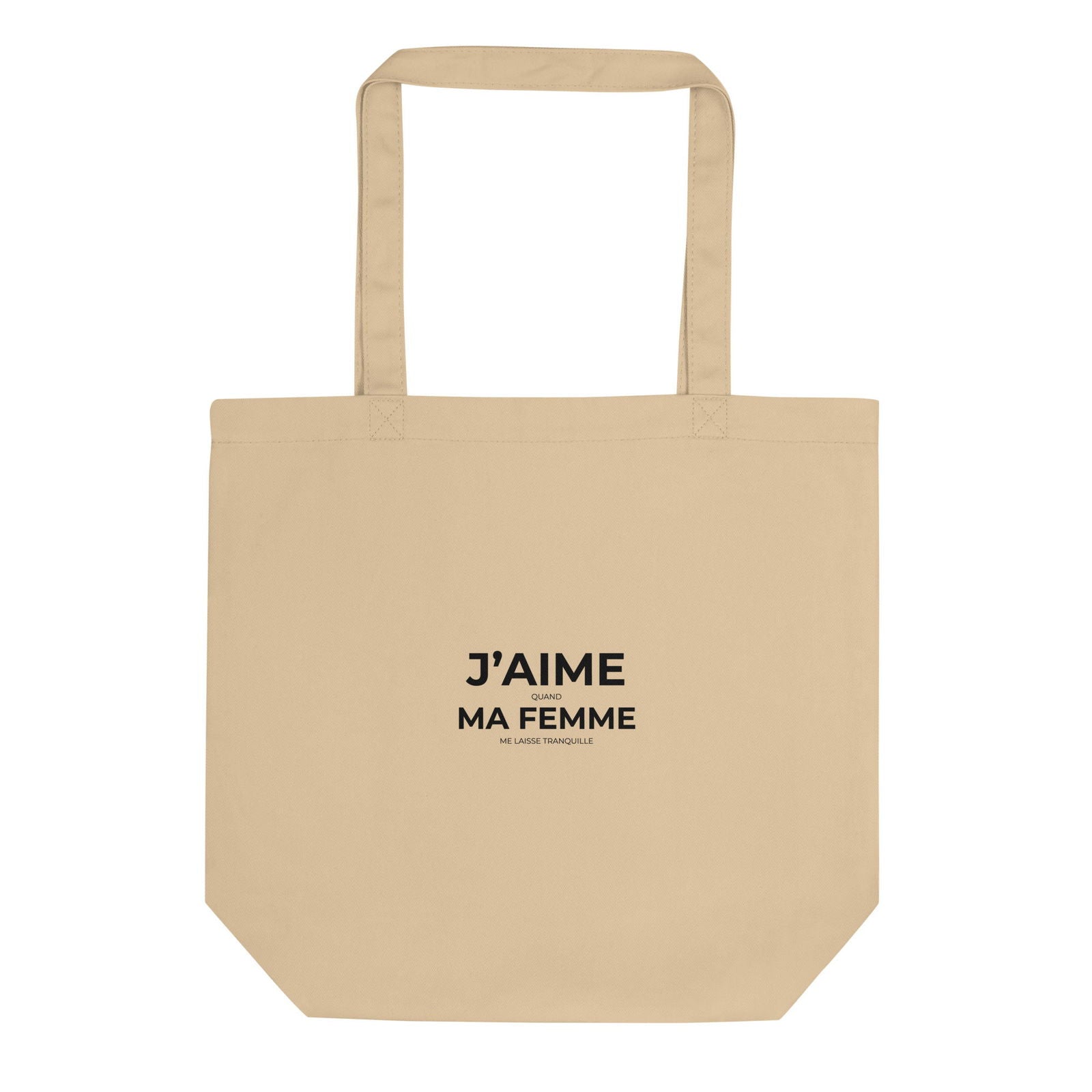 Tote bag bio J'aime quand ma femme me laisse tranquille - Sedurro