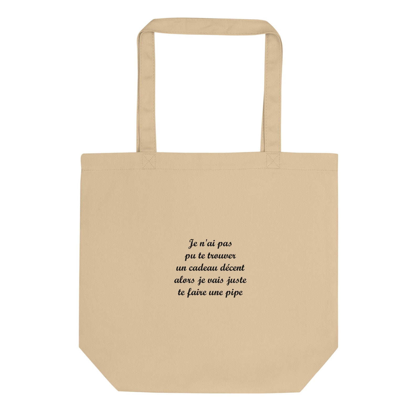 Tote bag bio Je n'ai pas pu te trouver un cadeau décent alors je vais juste te faire une pipe Oyster - Sedurro