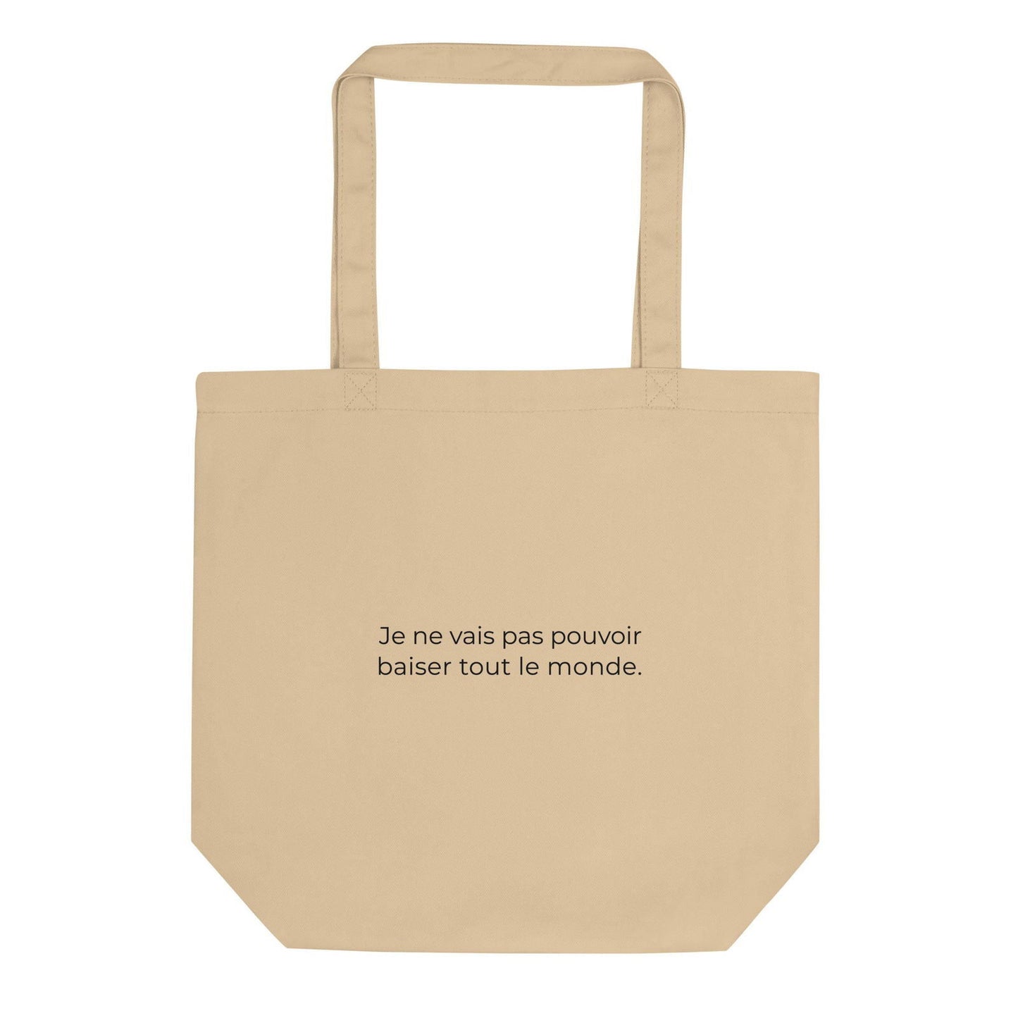 Tote bag bio Je ne vais pas pouvoir baiser tout le monde Oyster - Sedurro
